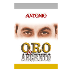 ANTONIO - ORO E ARGENTO