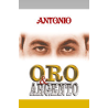 ANTONIO - ORO E ARGENTO