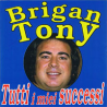 BRIGANTONY - BRIGANTONY TUTTI I SUCCESSI