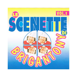 BRIGANTONY - LE SCENETTE VOL.1