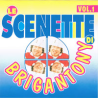 BRIGANTONY - LE SCENETTE VOL.1