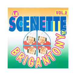 BRIGANTONY - LE SCENETTE VOL.2