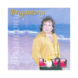 BRIGANTONY - BRIGANTONY LOVE