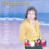 BRIGANTONY - BRIGANTONY LOVE