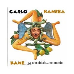 CARLO KANEBA - KANE CHE ABBAIA NON MORDE