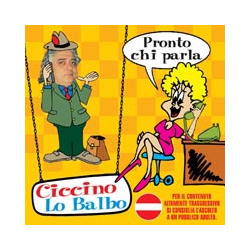 CICCINO LO BALBO - PRONTO CHI PARLA