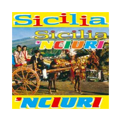 COMPILATION SICILIANE - SICILIA 'NCIURI