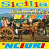 COMPILATION SICILIANE - SICILIA 'NCIURI