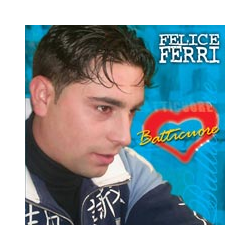 FELICE FERRI - BATTICUORE