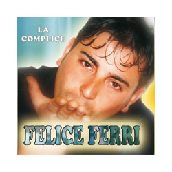 FELICE FERRI - LA COMPLICE