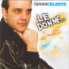 GIANNI CELESTE - LE DONNE...