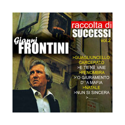 GIANNI FRONTINI - RACCOLTA DI SUCCESSI VOL. 2