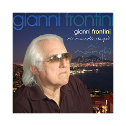 GIANNI FRONTINI - MI MANCHI NAPOLI