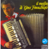 GINO FINOCCHIARO - IL MEGLIO DI GINO FINOCCHIARO