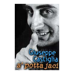 GIUSEPPE CASTIGLIA - A' POTTA JACI