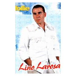 LINO LA ROSA - FOLLIE