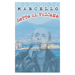 MARCELLO - SOTTO IL VULCANO