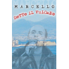 MARCELLO - SOTTO IL VULCANO