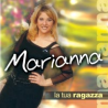 MARIANNA - LA TUA RAGAZZA