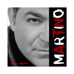 MARTINO - ANCORA...INSIEME