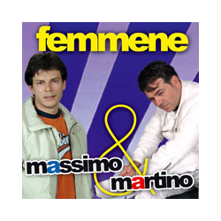 MASSIMO E MARTINO - FEMMENE