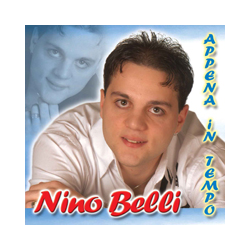 NINO BELLI - APPENA IN TEMPO