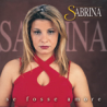 SABRINA - SE FOSSE AMORE