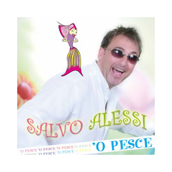 SALVO ALESSI - 'O PESCE