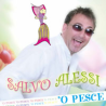 SALVO ALESSI - 'O PESCE