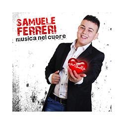 SAMUELE FERRERI - MUSICA NEL CUORE