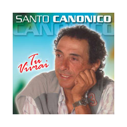 SANTO CANONICO - TU VIVRAI