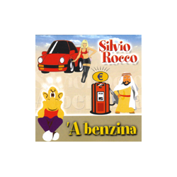 SILVIO ROCCO - 'A BENZINA