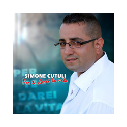 SIMONE CUTULI    - PER TE DAREI LA VITA