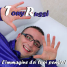 TONY RUSSI - L'IMMAGINE DEI TUOI PENSIERI