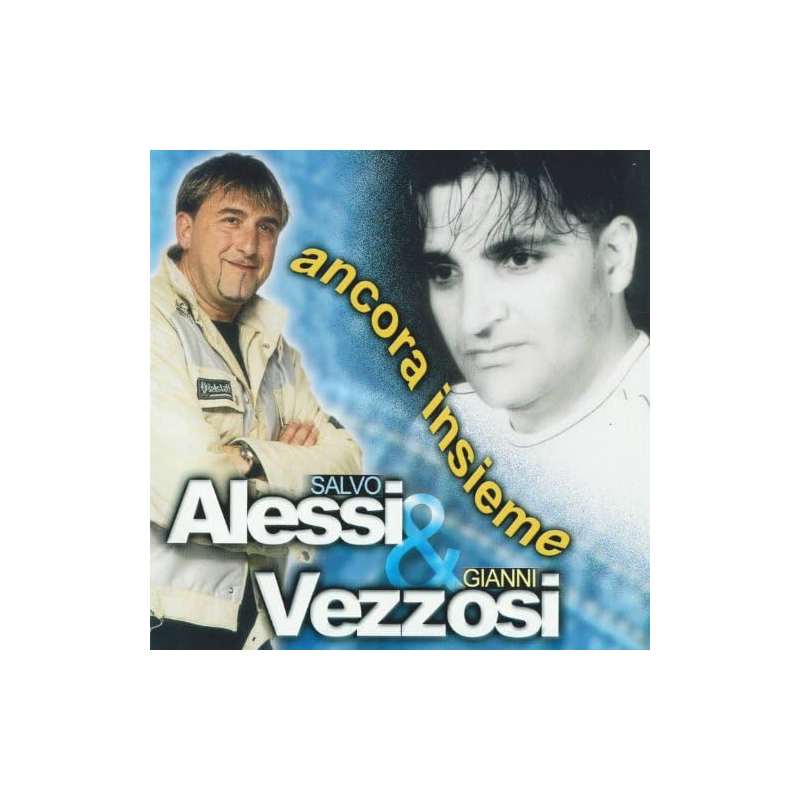 SALVO ALESSI  GIANNI VEZZOSI - ANCORA INSIEME