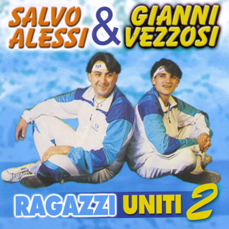 SALVO ALESSI  GIANNI VEZZOSI - RAGAZZI UNITI 2