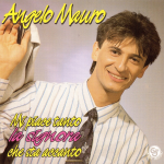 ANGELO MAURO	- MI PIACE TANTO LA SIGNORA CHE STA ACCANTO