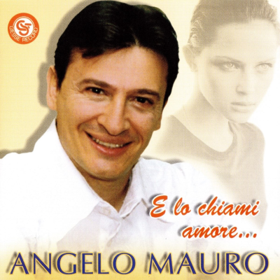 ANGELO MAURO - E LO CHIAMI...