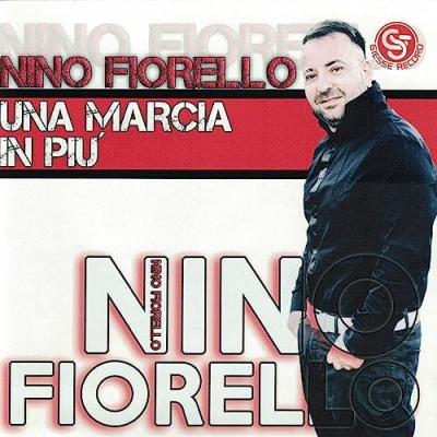 NINO FIORELLO - UNA MARCIA IN PIÙ