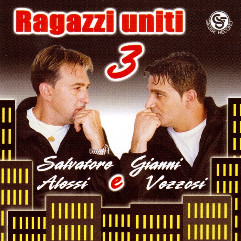 GIANNI VEZZOSI & SALVATORE ALESSI - RAGAZZI UNITI 3