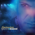 GIANNI VEZZOSI - SPETTACOLARE