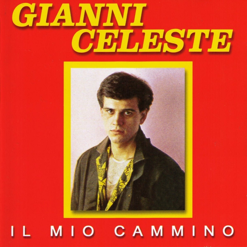 GIANNI CELESTE - IL MIO CAMMINO